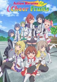 Action Heroine Cheer Fruits streaming