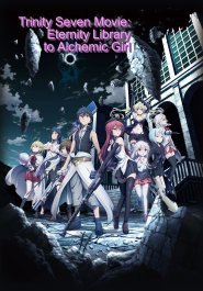 Trinity Seven Movie: Eternity Library to Alchemic Girl streaming