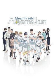 Clean Freak! Aoyama kun streaming