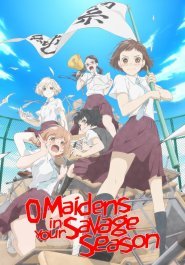 O Maidens in Your Savage Season streaming